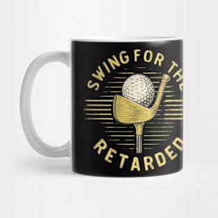 swing for the retarded Mug